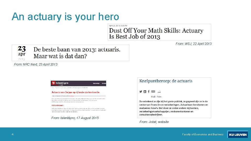 An actuary is your hero From: WSJ, 22 April 2013 From: NRC Next, 23