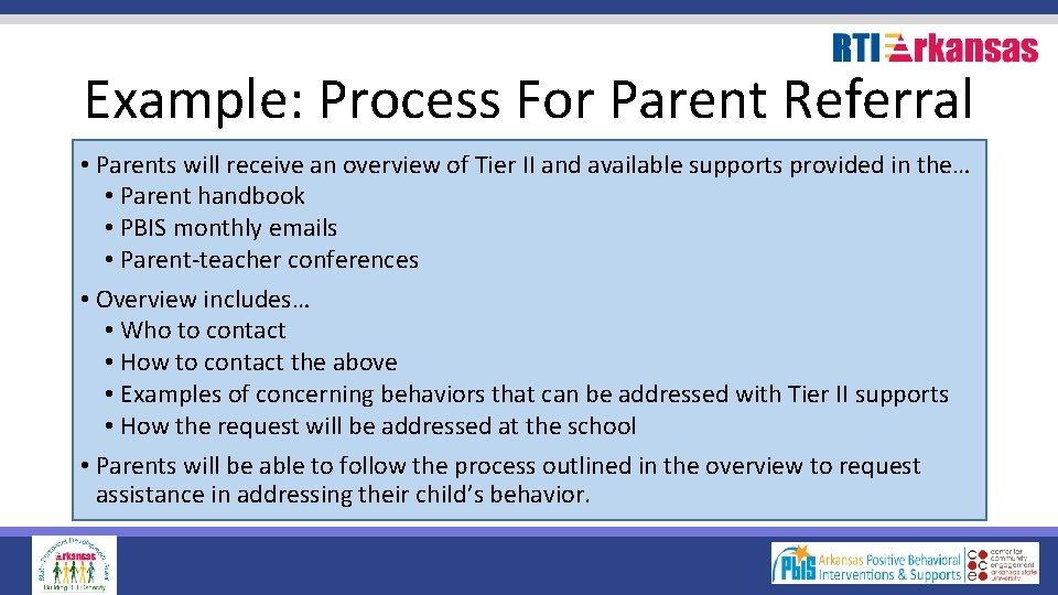 Example: Process For Parent Referral • Parents will receive an overview of Tier II