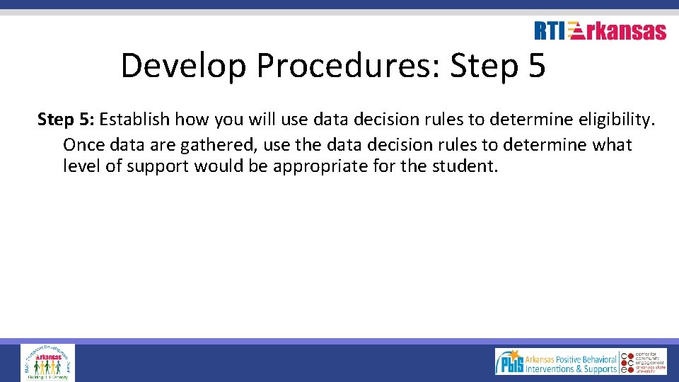 Develop Procedures: Step 5: Establish how you will use data decision rules to determine