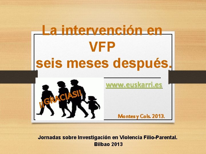 La intervención en VFP seis meses después. ! ! S A I GRAC www.