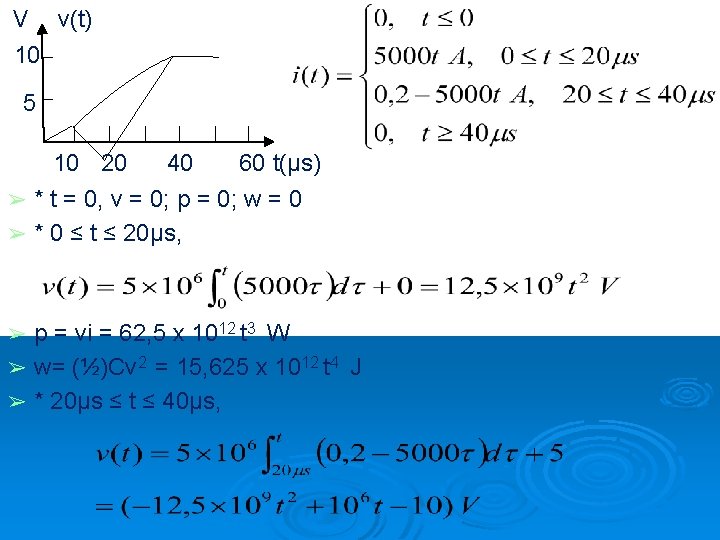 V v(t) 10 5 10 20 40 60 t(μs) ➢ * t = 0,