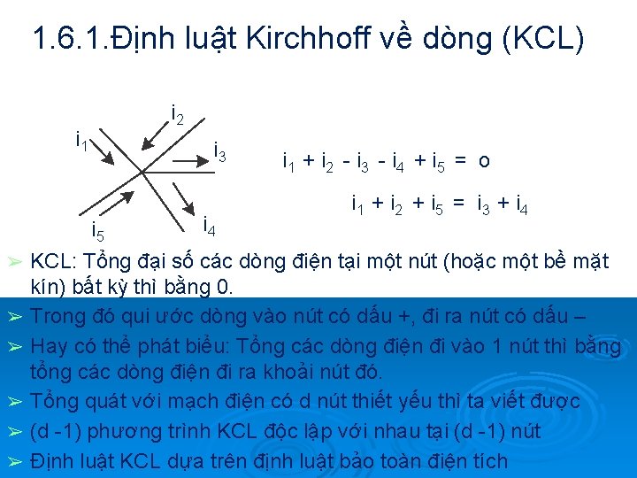 1. 6. 1. Định luật Kirchhoff về dòng (KCL) i 1 i 2 i