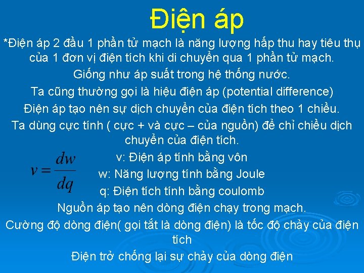 Điện áp *Điện áp 2 đầu 1 phần tử mạch là năng lượng hấp