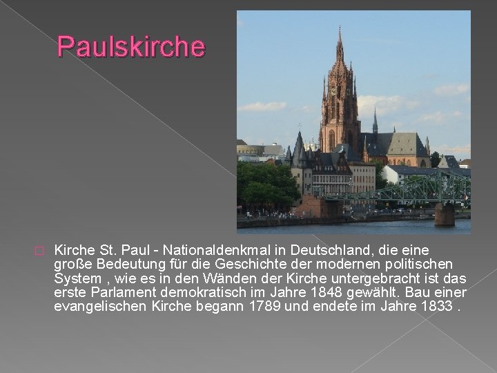 Paulskirche � Kirche St. Paul - Nationaldenkmal in Deutschland, die eine große Bedeutung für