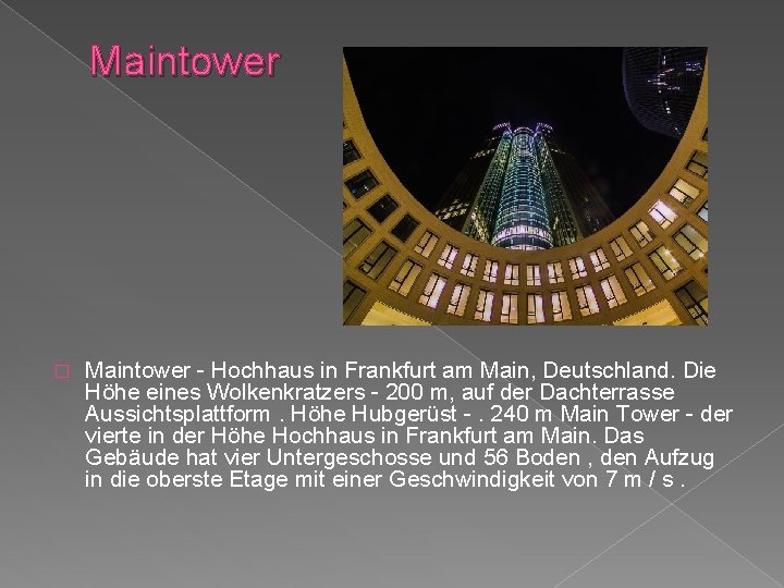 Maintower � Maintower - Hochhaus in Frankfurt am Main, Deutschland. Die Höhe eines Wolkenkratzers