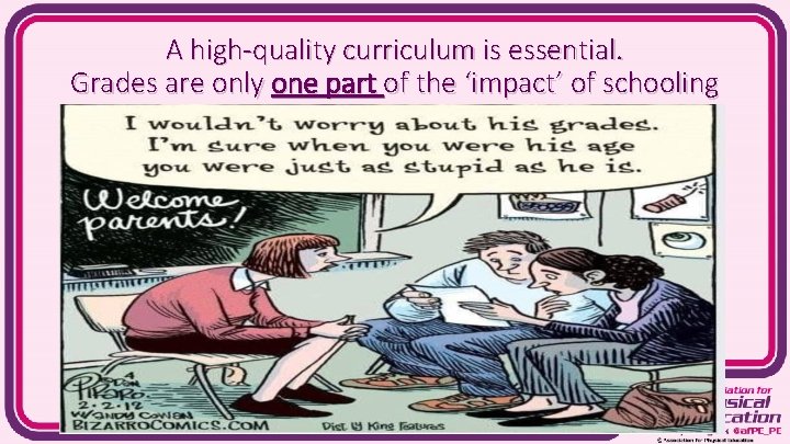 A high-quality curriculum is essential. Grades are only one part of the ‘impact’ of