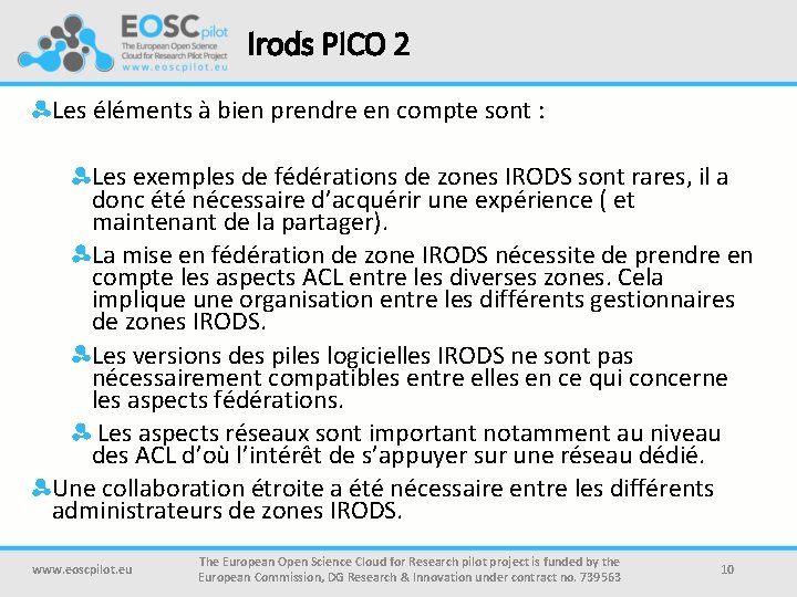 Irods PICO 2 Les éléments à bien prendre en compte sont : Les exemples