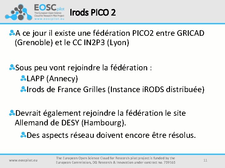 Irods PICO 2 A ce jour il existe une fédération PICO 2 entre GRICAD