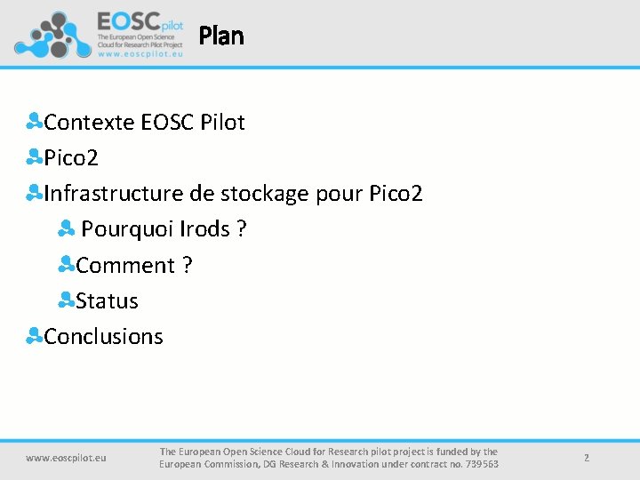 Plan Contexte EOSC Pilot Pico 2 Infrastructure de stockage pour Pico 2 Pourquoi Irods