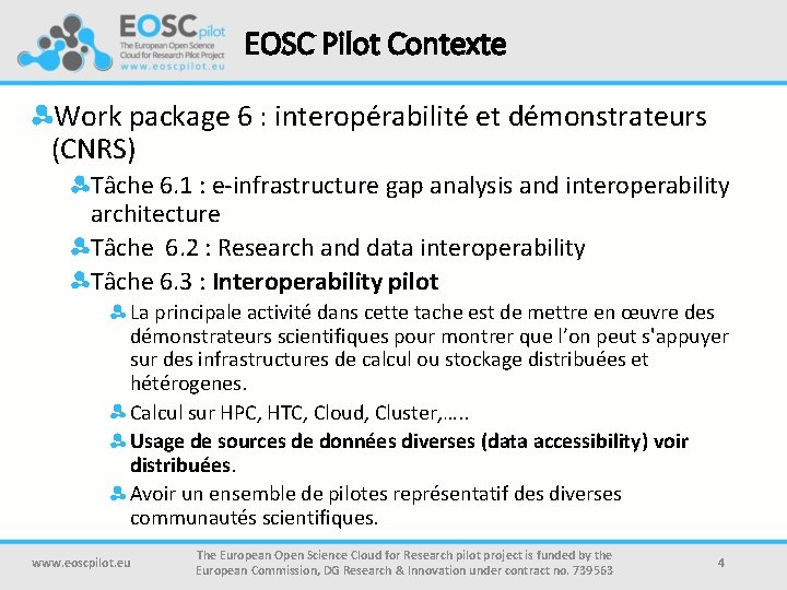 EOSC Pilot Contexte Work package 6 : interopérabilité et démonstrateurs (CNRS) Tâche 6. 1