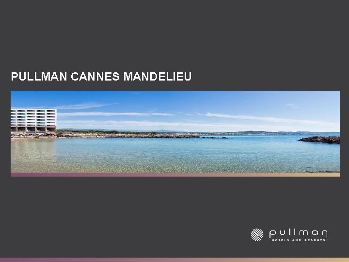 PULLMAN CANNES MANDELIEU 