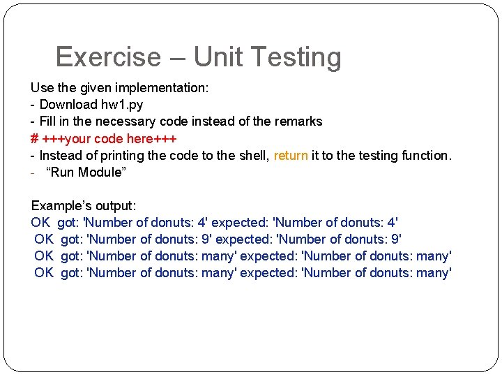 Exercise – Unit Testing Use the given implementation: - Download hw 1. py -