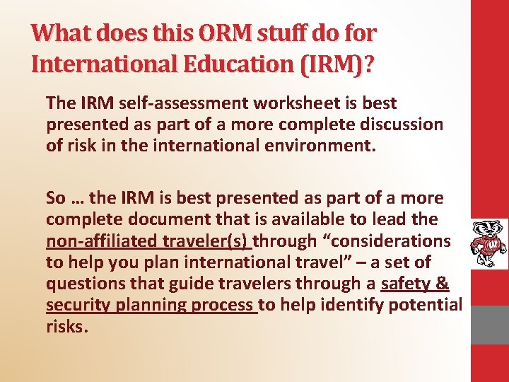 What does this ORM stuff do for International Education (IRM)? The IRM self-assessment worksheet