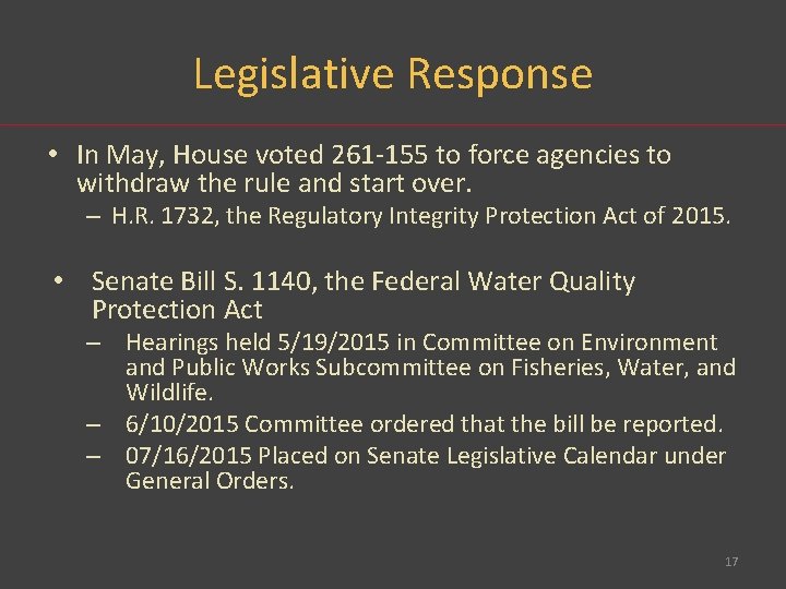 Legislative Response • In May, House voted 261 -155 to force agencies to withdraw