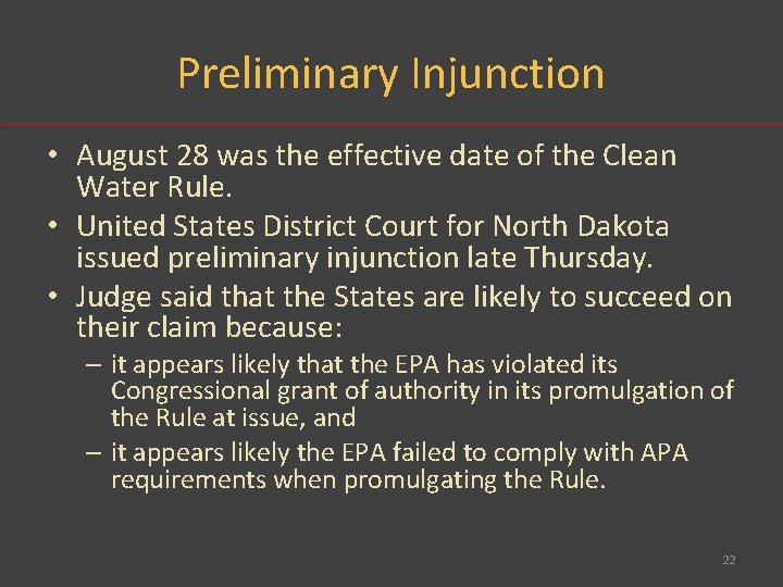 Preliminary Injunction • August 28 was the effective date of the Clean Water Rule.