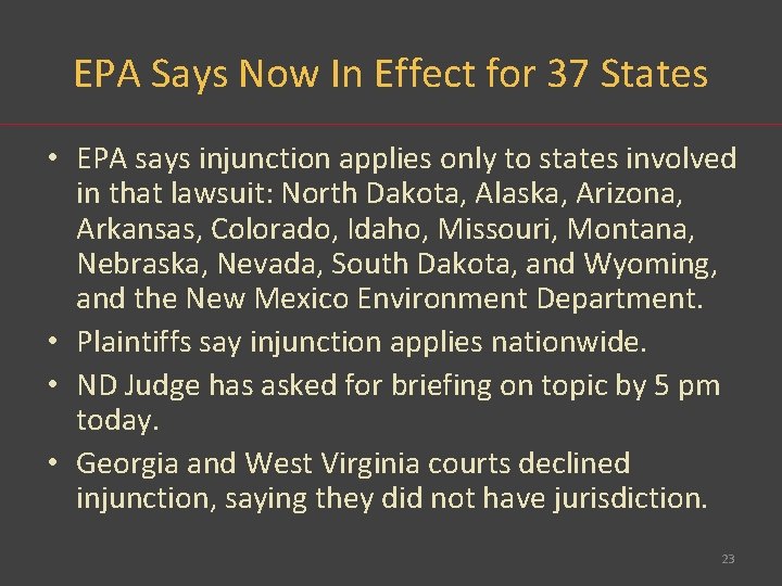 EPA Says Now In Effect for 37 States • EPA says injunction applies only