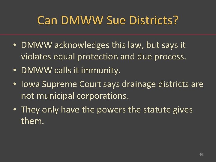 Can DMWW Sue Districts? • DMWW acknowledges this law, but says it violates equal
