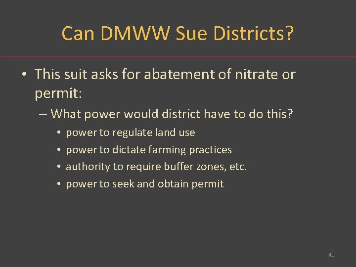 Can DMWW Sue Districts? • This suit asks for abatement of nitrate or permit: