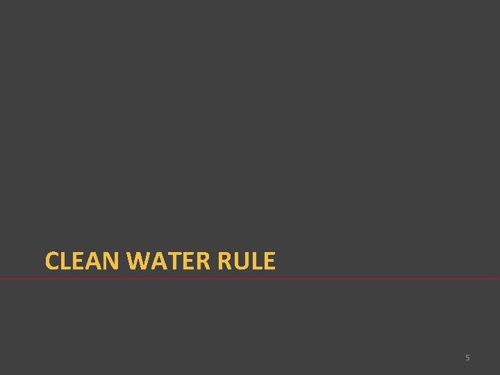 CLEAN WATER RULE 5 