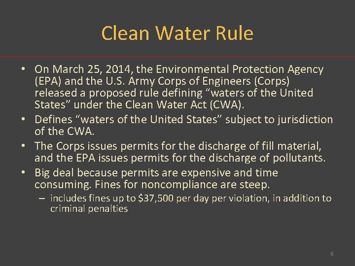 Clean Water Rule • On March 25, 2014, the Environmental Protection Agency (EPA) and Clean Water Rule • On March 25, 2014, the Environmental Protection Agency (EPA) and
