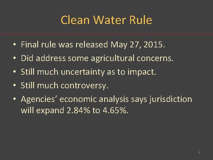 Clean Water Rule • • • Final rule was released May 27, 2015. Did