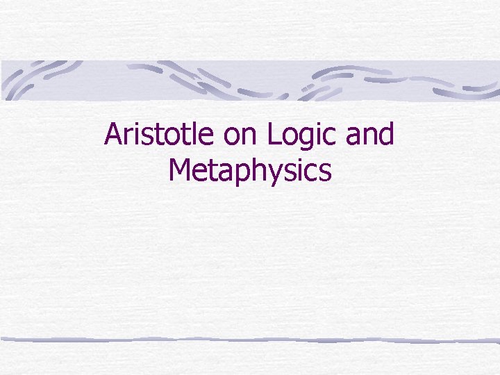 Aristotle on Logic and Metaphysics 