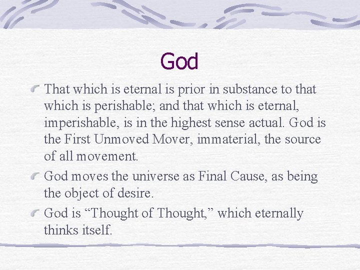 God That which is eternal is prior in substance to that which is perishable;