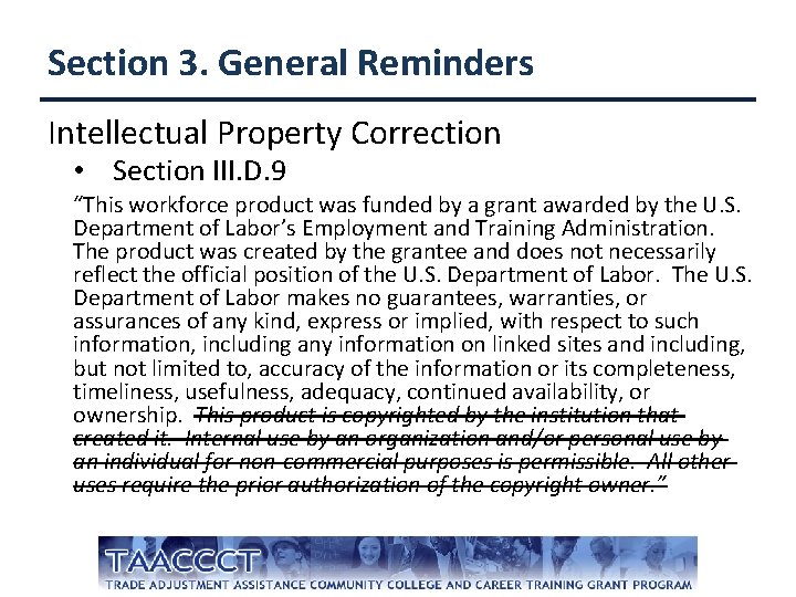 Section 3. General Reminders Intellectual Property Correction • Section III. D. 9 “This workforce