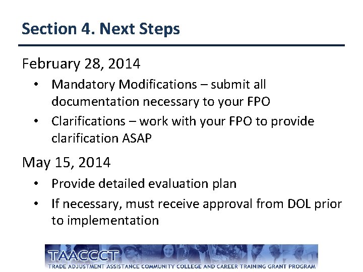 Section 4. Next Steps February 28, 2014 • Mandatory Modifications – submit all documentation