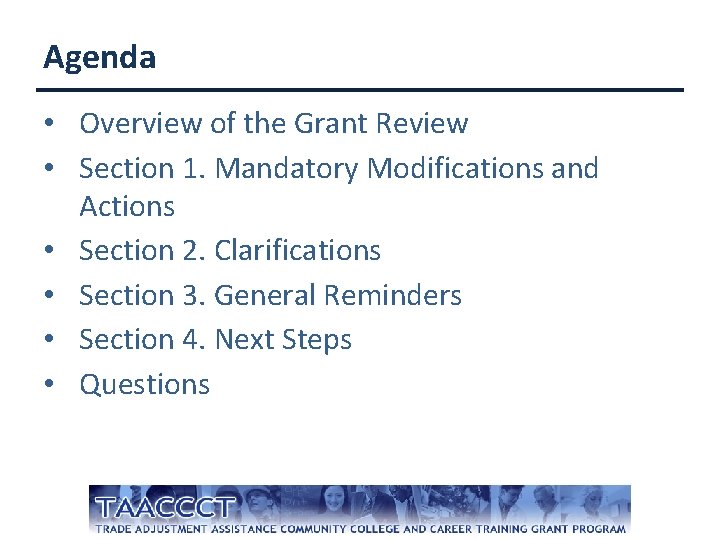 Agenda • Overview of the Grant Review • Section 1. Mandatory Modifications and Actions