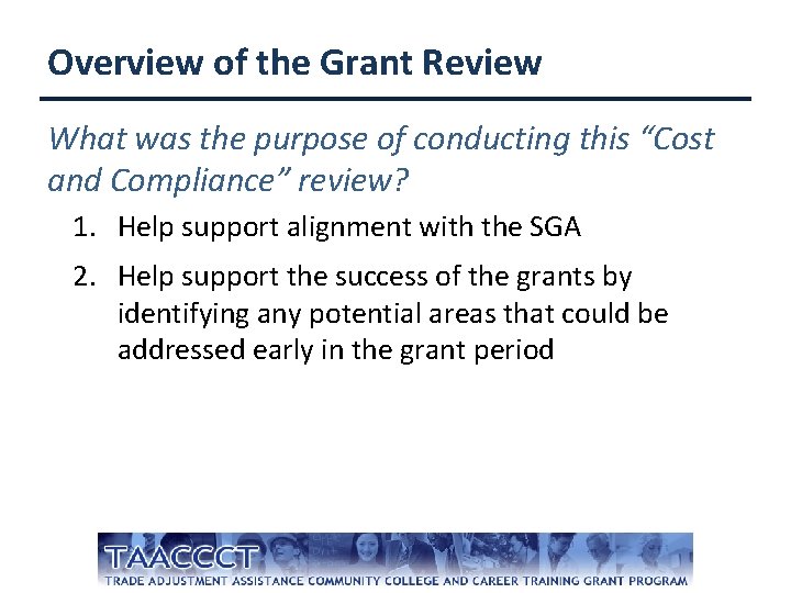 Overview of the Grant Review What was the purpose of conducting this “Cost and