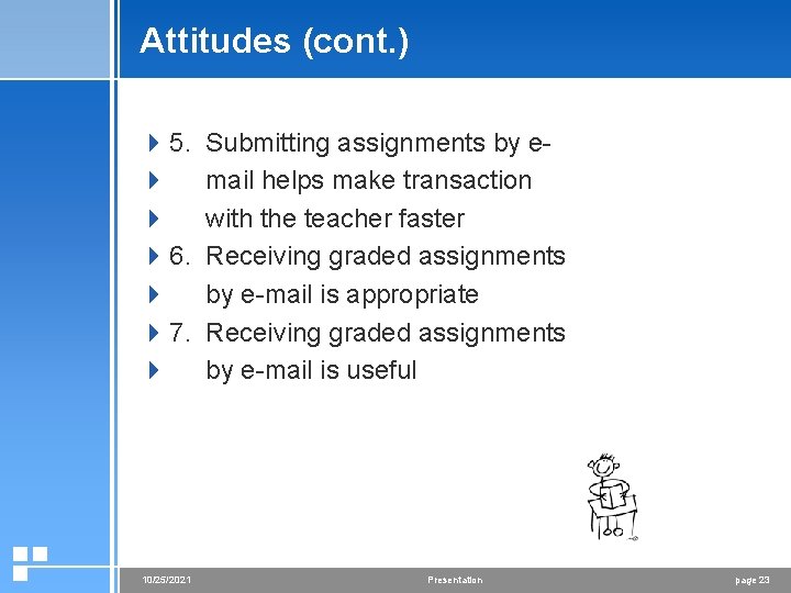 Attitudes (cont. ) 4 5. 4 4 4 6. 4 4 7. 4 10/25/2021