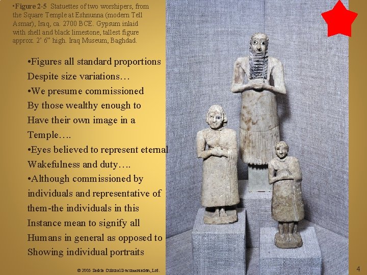  • Figure 2 -5 Statuettes of two worshipers, from the Square Temple at