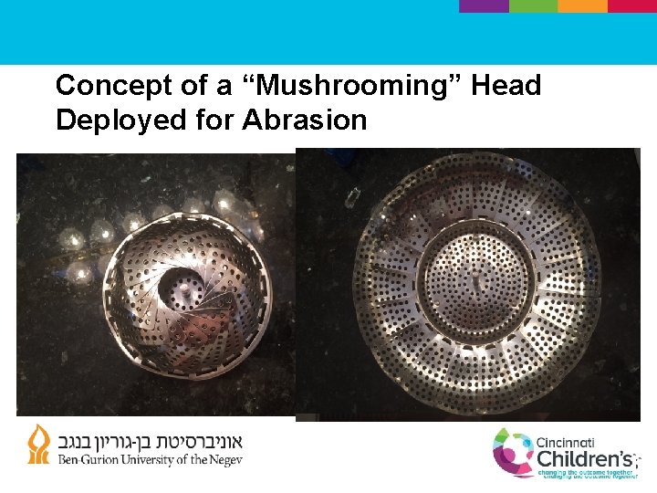 Concept of a “Mushrooming” Head Deployed for Abrasion 