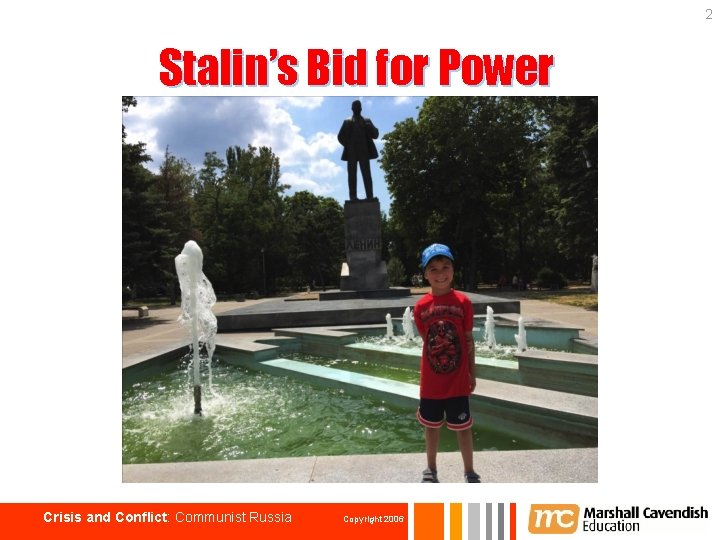 2 Stalin’s Bid for Power Crisis and Conflict: Communist Russia Copyright 2006 