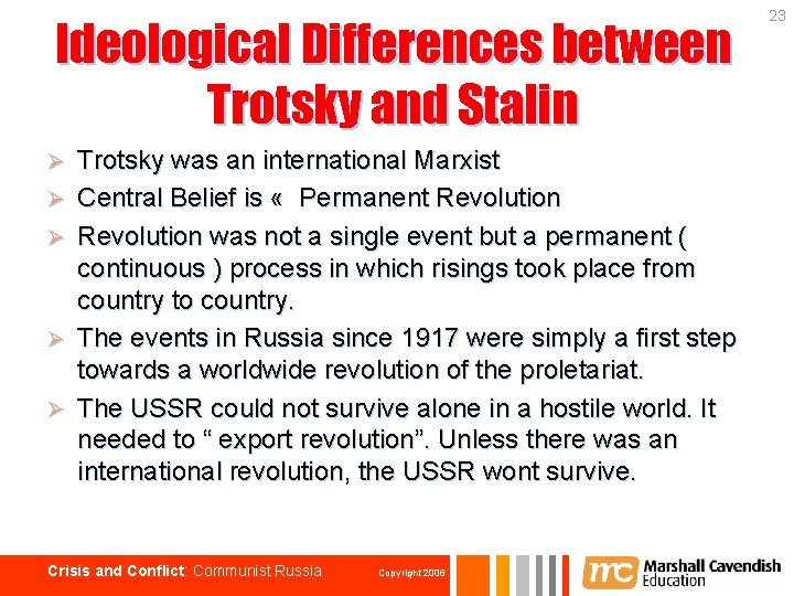 Ideological Differences between Trotsky and Stalin Ø Ø Ø Trotsky was an international Marxist