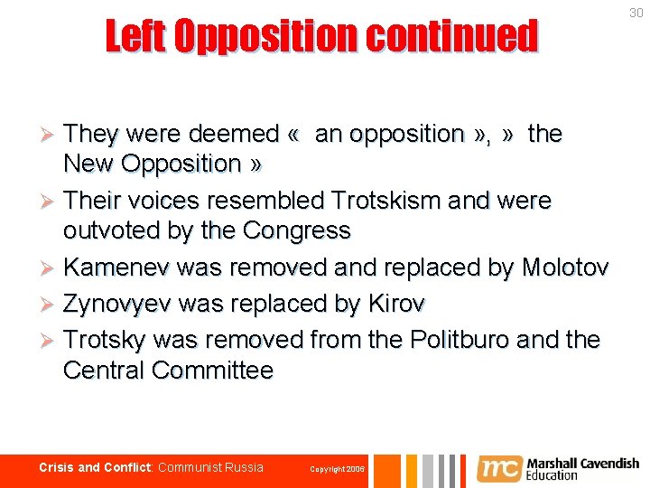 Left Opposition continued They were deemed « an opposition » , » the New