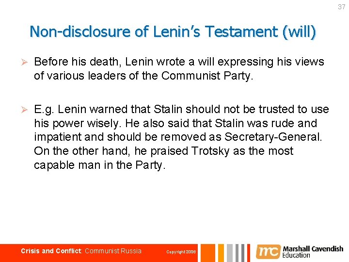 37 Non-disclosure of Lenin’s Testament (will) Ø Before his death, Lenin wrote a will