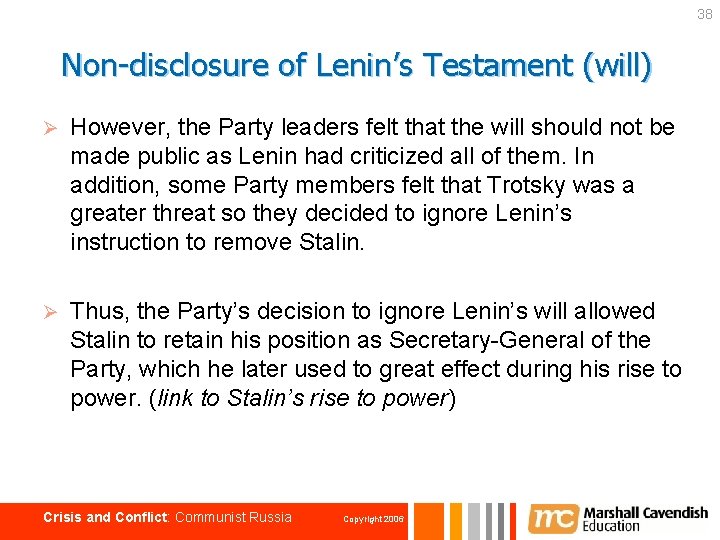 38 Non-disclosure of Lenin’s Testament (will) Ø However, the Party leaders felt that the