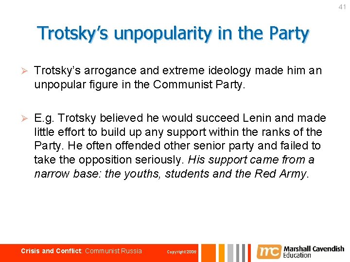 41 Trotsky’s unpopularity in the Party Ø Trotsky’s arrogance and extreme ideology made him