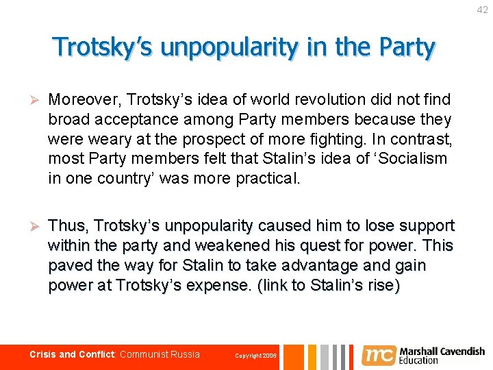 42 Trotsky’s unpopularity in the Party Ø Moreover, Trotsky’s idea of world revolution did