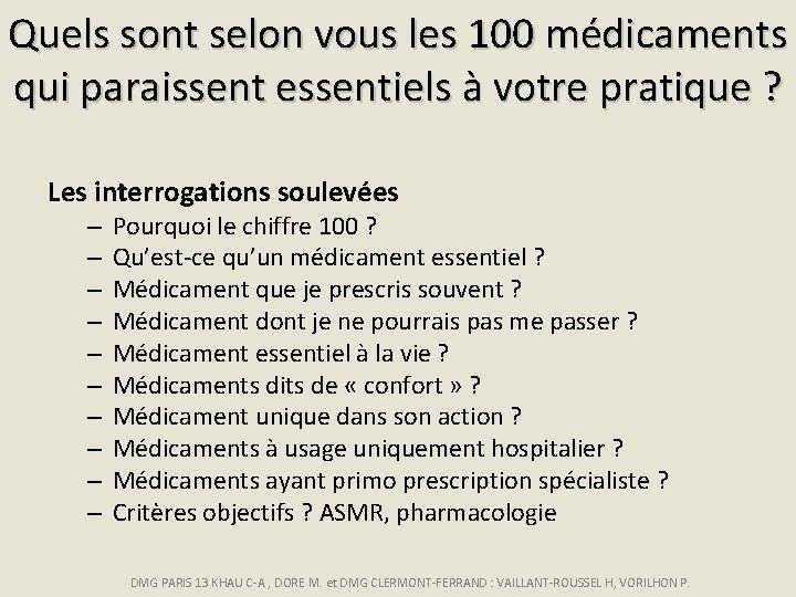 Quels sont selon vous les 100 médicaments qui paraissent essentiels à votre pratique ?