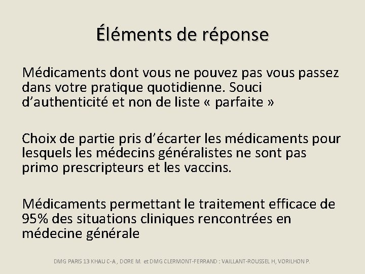 Éléments de réponse Médicaments dont vous ne pouvez pas vous passez dans votre pratique