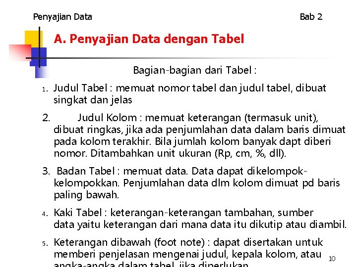 Penyajian Data Bab 2 A. Penyajian Data dengan Tabel Bagian-bagian dari Tabel : 1.