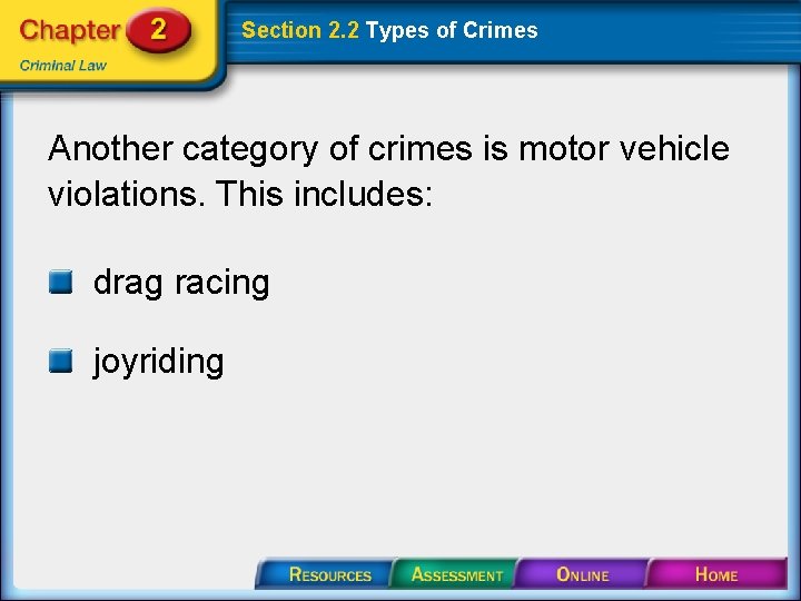 Section 2. 2 Types of Crimes Another category of crimes is motor vehicle violations.