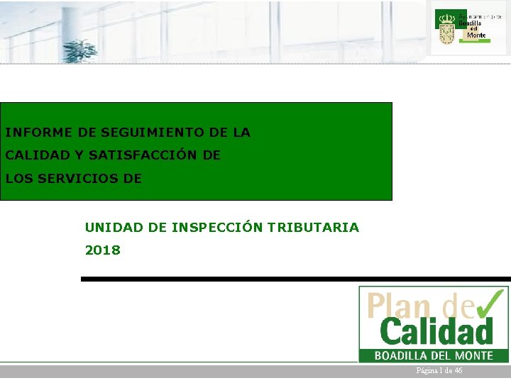 INFORME DE SEGUIMIENTO DE LA CALIDAD Y SATISFACCIÓN DE LOS SERVICIOS DE UNIDAD DE