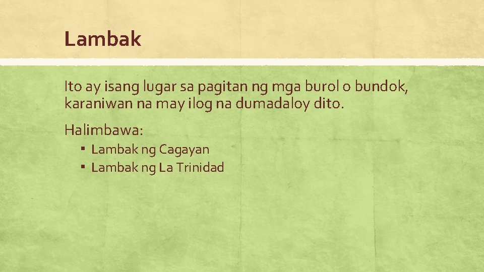 Lambak Ito ay isang lugar sa pagitan ng mga burol o bundok, karaniwan na