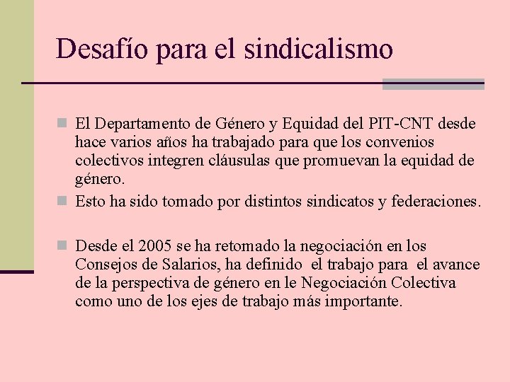 Desafío para el sindicalismo n El Departamento de Género y Equidad del PIT-CNT desde