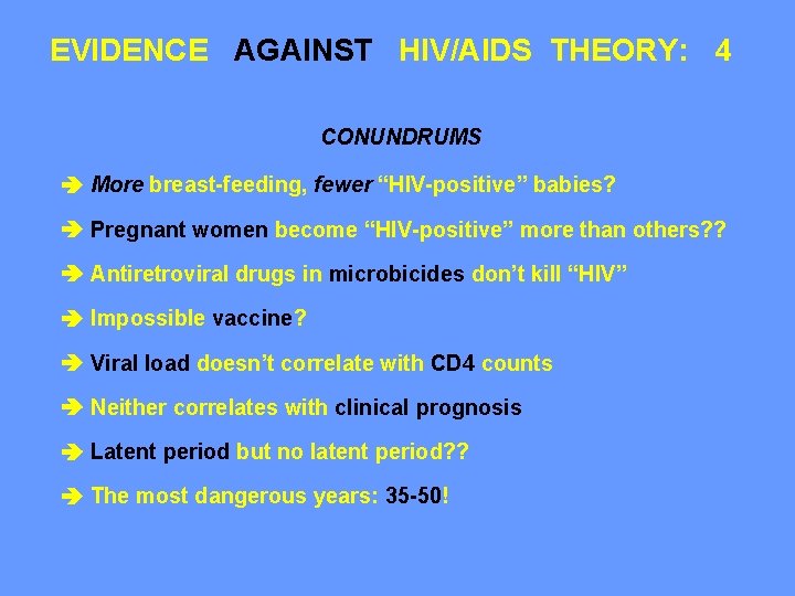 EVIDENCE AGAINST HIV/AIDS THEORY: 4 CONUNDRUMS More breast-feeding, fewer “HIV-positive” babies? Pregnant women become