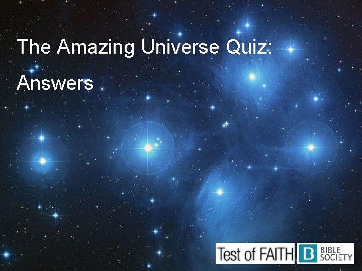 The Amazing Universe Quiz: Answers 